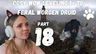 Cosy WoW leveling 1-70 gameplay - Balance Worgen Druid (Part 18) - am I 70 yet?!?!?