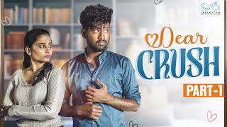 Dear Crush || Part - 1 || Teja Vikky || Lokshitha Naidu || Ft. @DoraSaiTeja || Infinitum Media