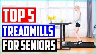 Best Treadmills for Seniors [Top 5 Picks]