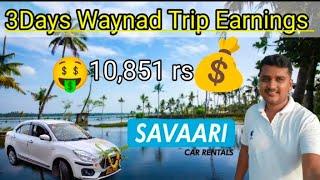 4 Days Waynad Trip Earnings, 10,851rs , trip from Savaari App , watch till end 