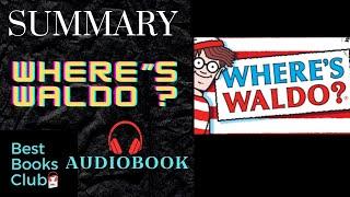 Summary of " WHERE"S WALDO" ?  By Martin Handford, Summary Audiobook , Review , Best Books Club ,