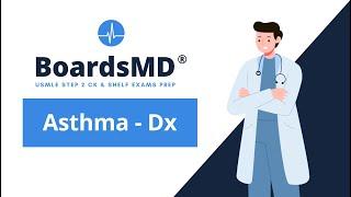 Asthma (Dx) | USMLE Pulmonology | @BoardsMD