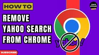 How to Remove Yahoo Search from Chrome (Easy Guide 2024)