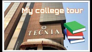 My college tour (Tecnia Institute of advance studies)