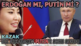 Kazak Kız Arkadaşım Putin'e Soru Sordu !