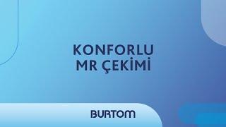 Konforlu MR Çekimi