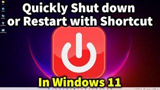 Quickly Shut down or Restart with Shortcut in Windows 11