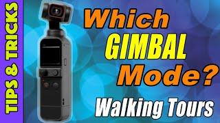 Pocket 2 Gimbal Modes explained for Walking Videos - which is best?