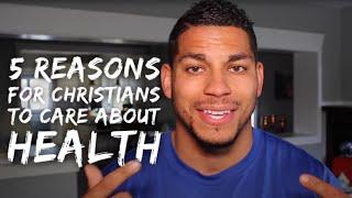 5 Reasons Christians Should Care About their Health More