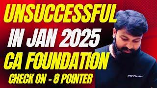 UNSUCCESSFUL in CA Foundation Jan 2025? This is for You I CA Foundation Jan 2025 Result Unsuccessful