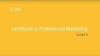 CIM Certificate in Professional Marketing Qualification - Level 4