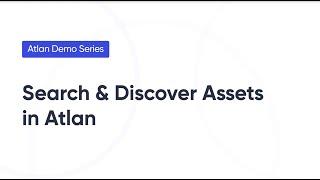 Search and Discover Assets in Atlan