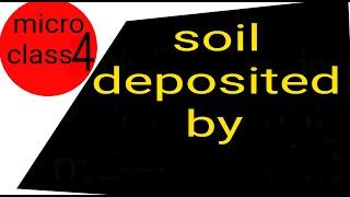 soil deposited by | civil engineering micro class 4