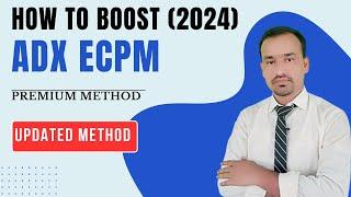 Boost Google ADX ECPM ||Google ADX ECPM Method 2024 || ADX ECPM Method 2024