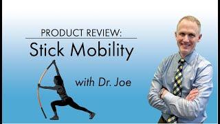 Stick Mobility product review with Dr. Joe