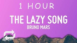 [ 1 HOUR ] Bruno Mars - The Lazy Song (Lyrics)