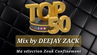 TOP 50 du Zouk Confinement by Deejay Zack