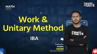 Work & Unitary Method | Math | IBA | Sakibul Hakim