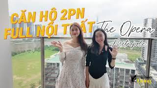 Căn hộ 2PN Full Nội Thất View Landmark 81 tại THE OPERA - METROPOLE | THU THIEM Living