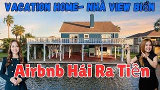 Vacation Home- Vừa Có Chỗ Hưởng Cuối Tuần, Vừa Hái Ra Tiền- Galveston Texas