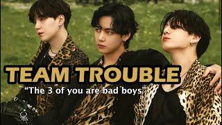 Taegikook - The most troublesome trio (Yoongi, Taehyung and Jungkook)