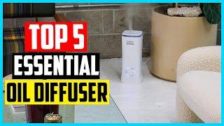 Top 5 Best Essential Oil Diffuser in 2024