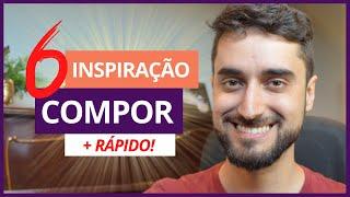 6 FORMAS de TER INSPIRAÇÃO para COMPOR