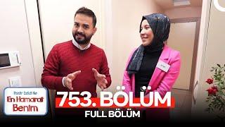 En Hamarat Benim 753. Bölüm