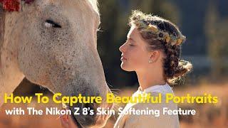 Skin Softening | Portraits with the Nikon Z 8