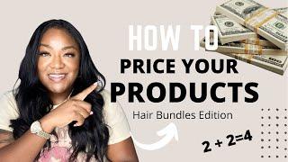 HOW TO PRICE YOUR INVENTORY|SIMPLE STRATEGY | HAIR BUNDLES EDITION