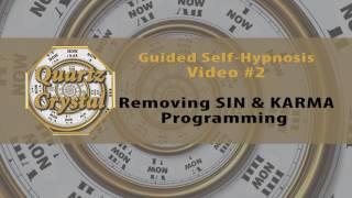 Guided Self-Hypnosis #02 Removing SIN & KARMA Programming Meditation HOW TO ESCAPE THE MATRIX