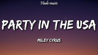 Miley Cyrus - Party In The USA (Lyrics)