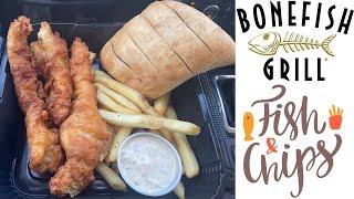 Bonefish Grill Fish & Chips Review