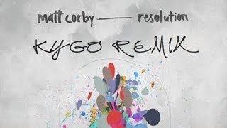 Matt Corby - Resolution (Kygo Edit)