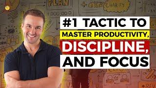 #1 Tactic to Master Productivity, Discipline, and Focus : John Lee Dumas