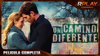 UN CAMINO DIFERENTE | ROMANTICA | RPLAY PELICULA COMPLETA EN ESPAÑOL LATINO