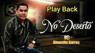 Dinamite Violeiro | NO DESERTO |PLAY BACK |