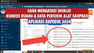 CARA MENGATASI INVALID KONDISI RUANG & DATA PERIODIK ALAT SARPRAS APLIKASI DAPODIK 2024