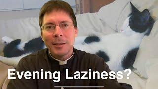 Wasting Evenings? TRY THIS… - Fr. Mark Goring, CC