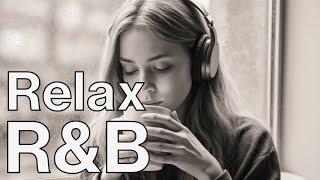 【R&B Relax 67】Rainy Cozy Music / Chill / Soul / Ballad / Relaxation / Study / BGM