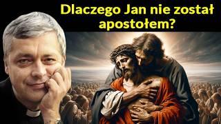 Dlaczego Jan nie został Apostołem? #pawlukiewicz