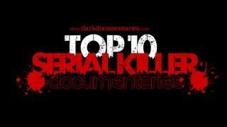 Top 10 Serial Killer Documentaries