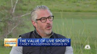 Casey Wasserman on future of live sports: It will sit at the top of the value chain