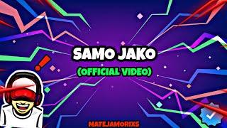 MATEJAMORIXS - SAMO JAKO!!! (OFFICIAL VIDEO)