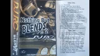 DJ RC Nothing But Blends Pt.2  (Side2) Old School Rap, Hip Hop, R&B Blends Mixtape