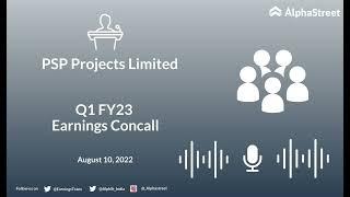 PSP Projects Limited Q1 FY23 Earnings Concall