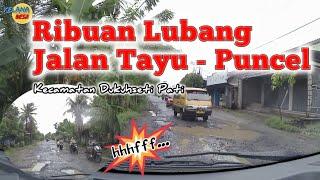 Jalan Raya Tayu - Puncel Rusak Parah | Explore Pati | Kelana Desa