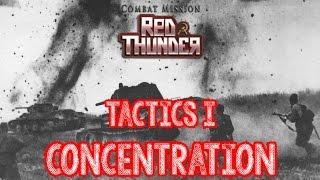 Tactics 1: Concentration in Combat Mission Red Thunder