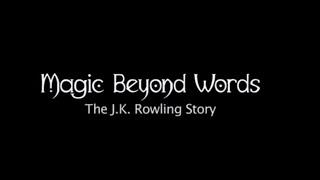 Magic beyond words the j.k. Rowling story movie review