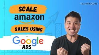 Rank Higher on Amazon: Leveraging Google Ads to Drive More Sales